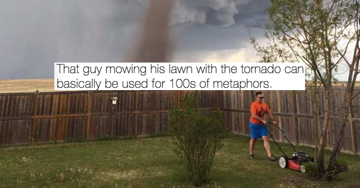 This Guy Mowed His Lawn During A Tornado And The Memes Will Blow You Away 25 Photos 0144