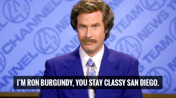 Stay classy with some quotes from the legendary Ron Burgundy : theCHIVE