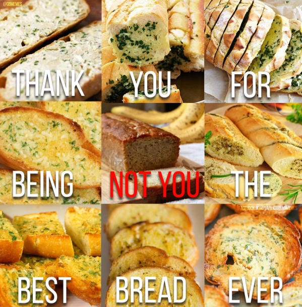 These garlic bread memes are as tasty as they are funny (32 Photos)