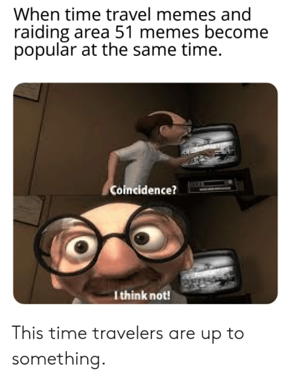 Time traveler memes are making us all laugh under our breath