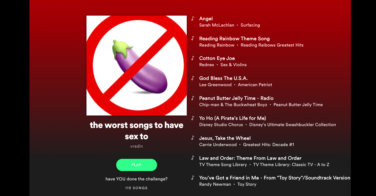 Spotify Playlist Of The Worst Songs To Have Sex While Listening To