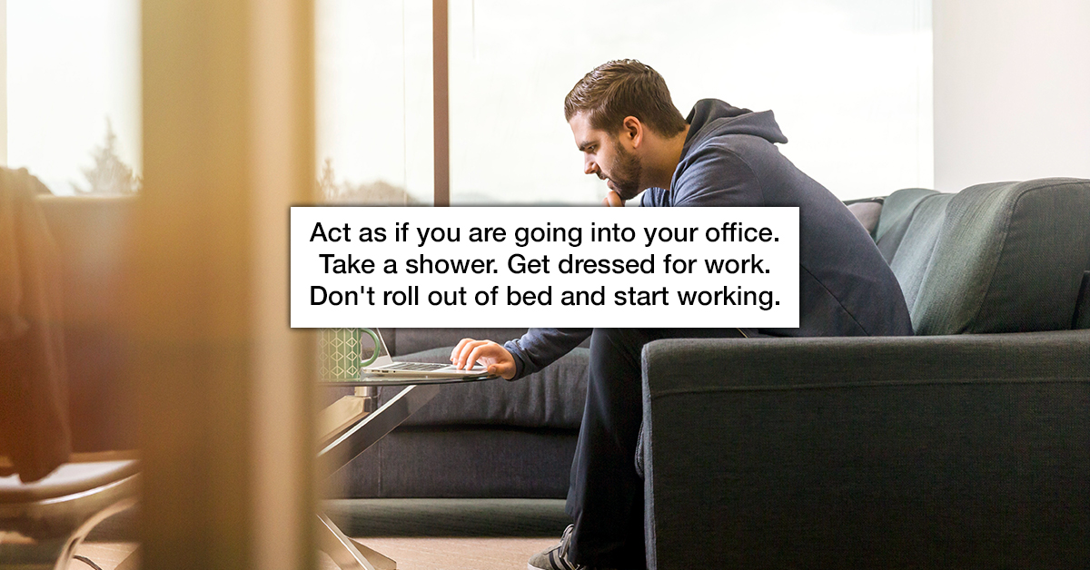 First time working from home? Here's some tips to get s**t done