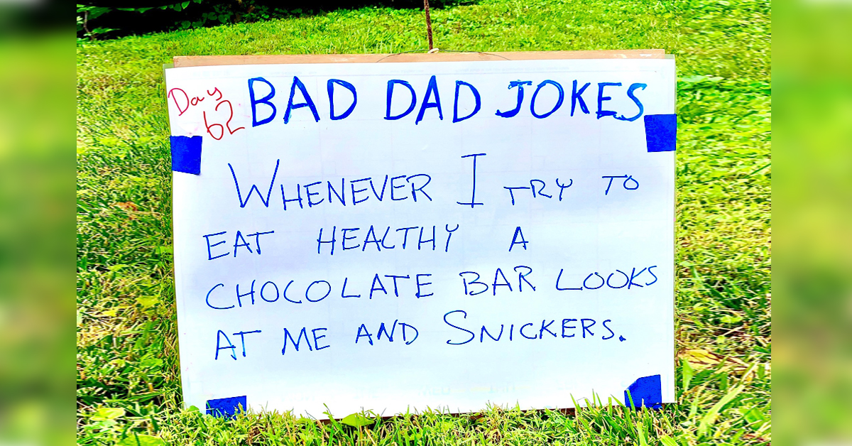 Frontlawn 'bad' dad jokes are here to bring cheer Humor Funny