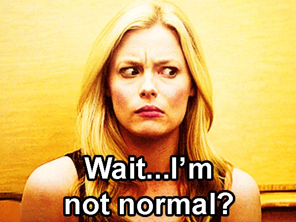 These Are Normal Sign Are You Normal Or Not Normal? , How to Tell If You’re Normal – DAXNHF