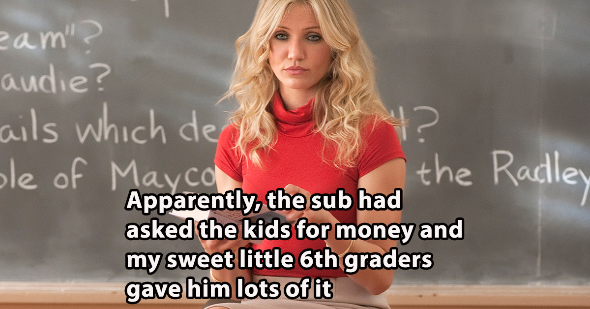 The most out-of-control things ever done by substitute teachers