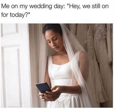Wedding Memes To Get You Through The Big Day!!!