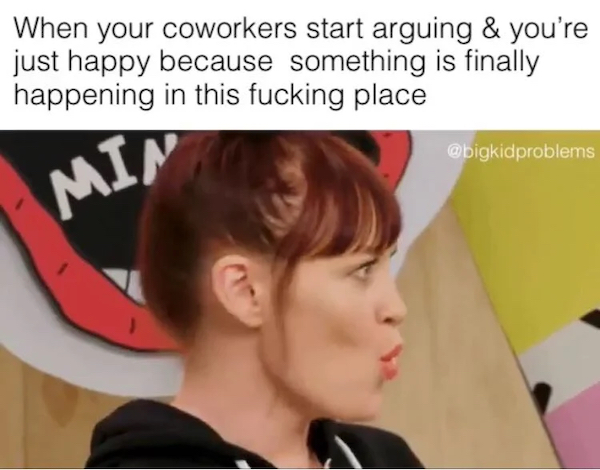 Hate Your Job These Memes Were Made For You