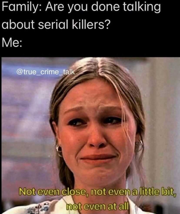 Got True Crime front & center in your brain? This will hit home (26 ...