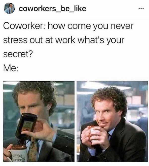 Rough day at work? These memes are for you.