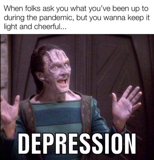 Anxiety/Depression Memes make it all better, right? RIGHT?!