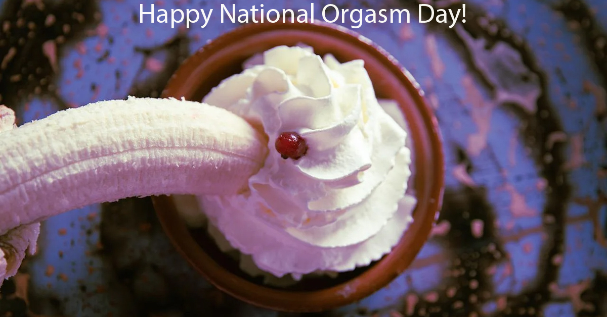 National Orgasm Day