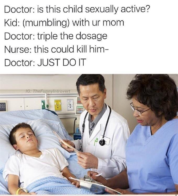 Your Dr. Memes Appointment Is Here