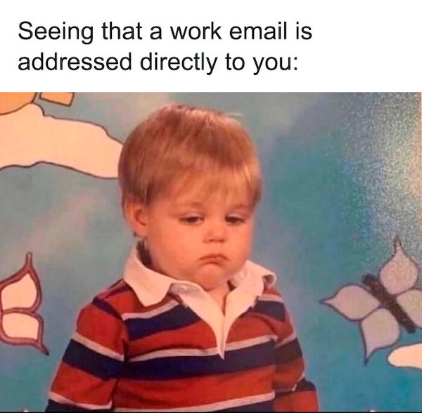 It's the middle of the week, let these work memes get you through it