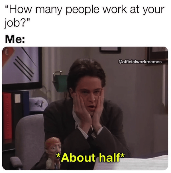 The work week has started, that means work memes must follow