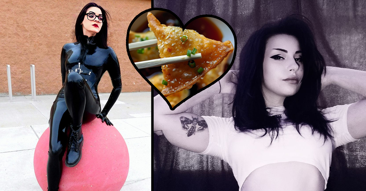 Guys only want two things, and is goth girls and crab rangoons