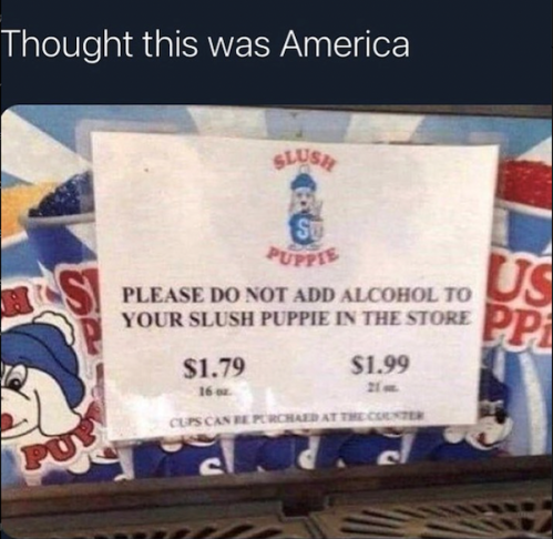 please-do-not-add-alcohol-slush-puppie-store-179-16-oz-199-cups-can-be-purchaed-at-counter-c-us-pp.png
