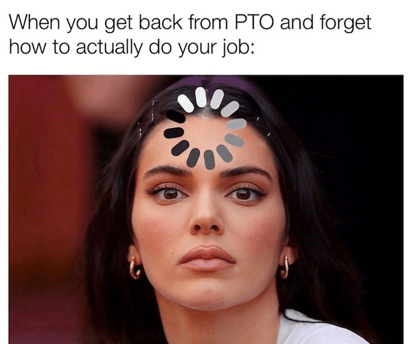 Consider these PTO memes my official 'out-of-office' auto-reply