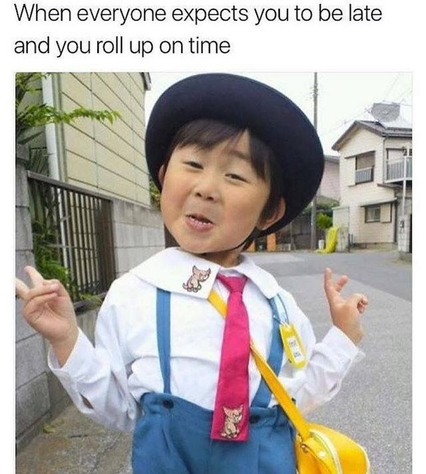 Running late? It's the perfect time to check out these memes!