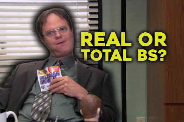 Real or Total BS? Fact vs. Fiction