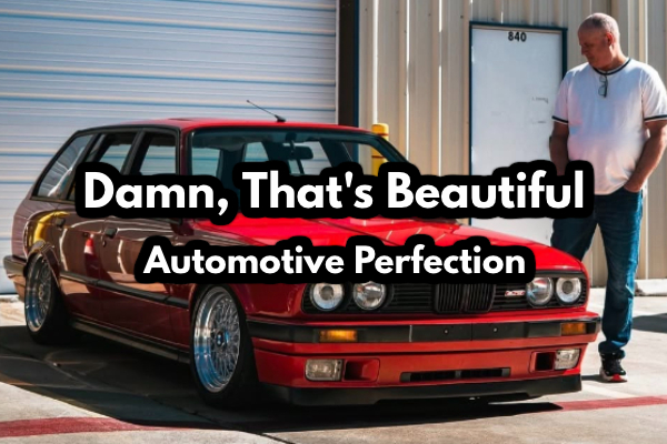 Damn, That’s Beautiful – Automotive Perfection