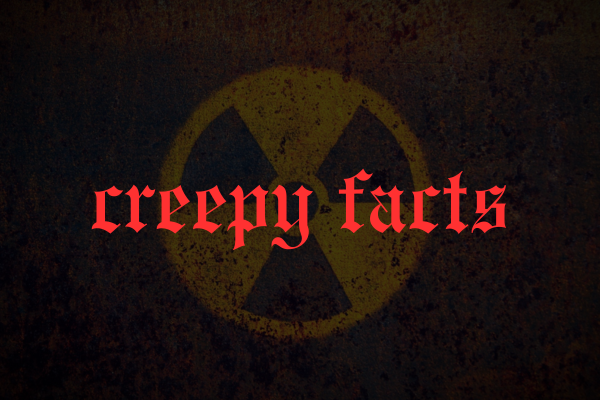 Creepy Facts That Will Chill You To The Bone