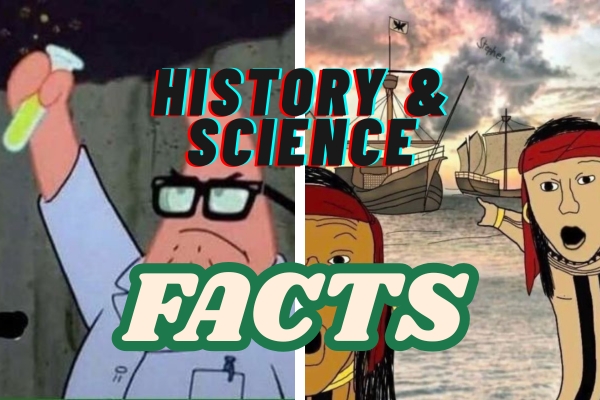 History & Science Facts That Are Definitely Fake… Right?