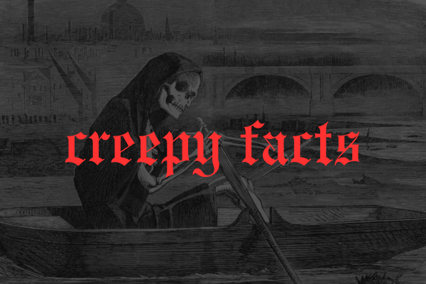 Creepy Facts That Will Chill You To The Bone