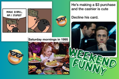 Zero Context, Maximum Funny Because It's the Weekend theCHIVE
