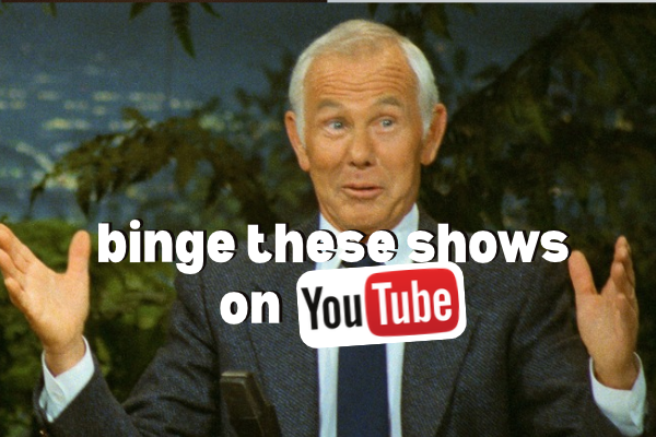 Your Next Binge-Watch Might Be Hiding On YouTube