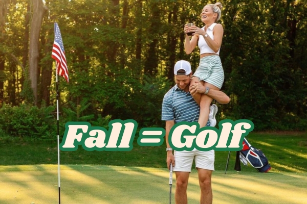 Fall = Golf. Simple.