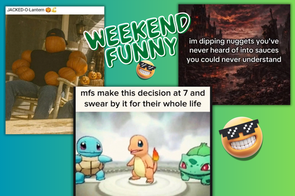 Zero Context, Maximum Funny Because It’s the Weekend